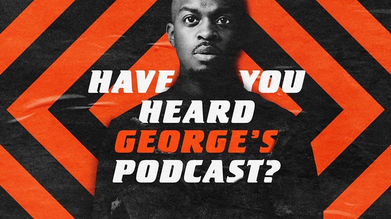 Have You Heard George’s Podcast?